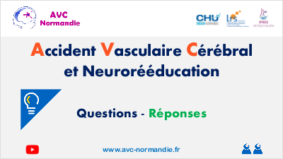 Accident Vasculaire Cérébral et Neurorééducation - Questions Réponses